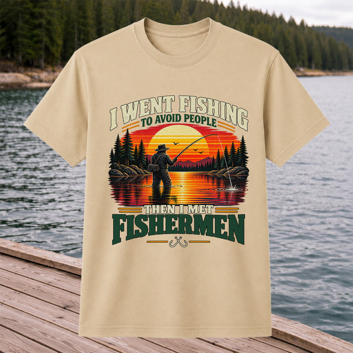 I Went Fishing to Avoid People Then I Met Fishermen Sunset T-Shirt