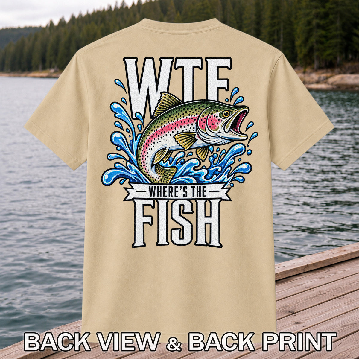 WTF Where's the Fish Funny Rainbow Trout Fishing T-Shirt | Back Print