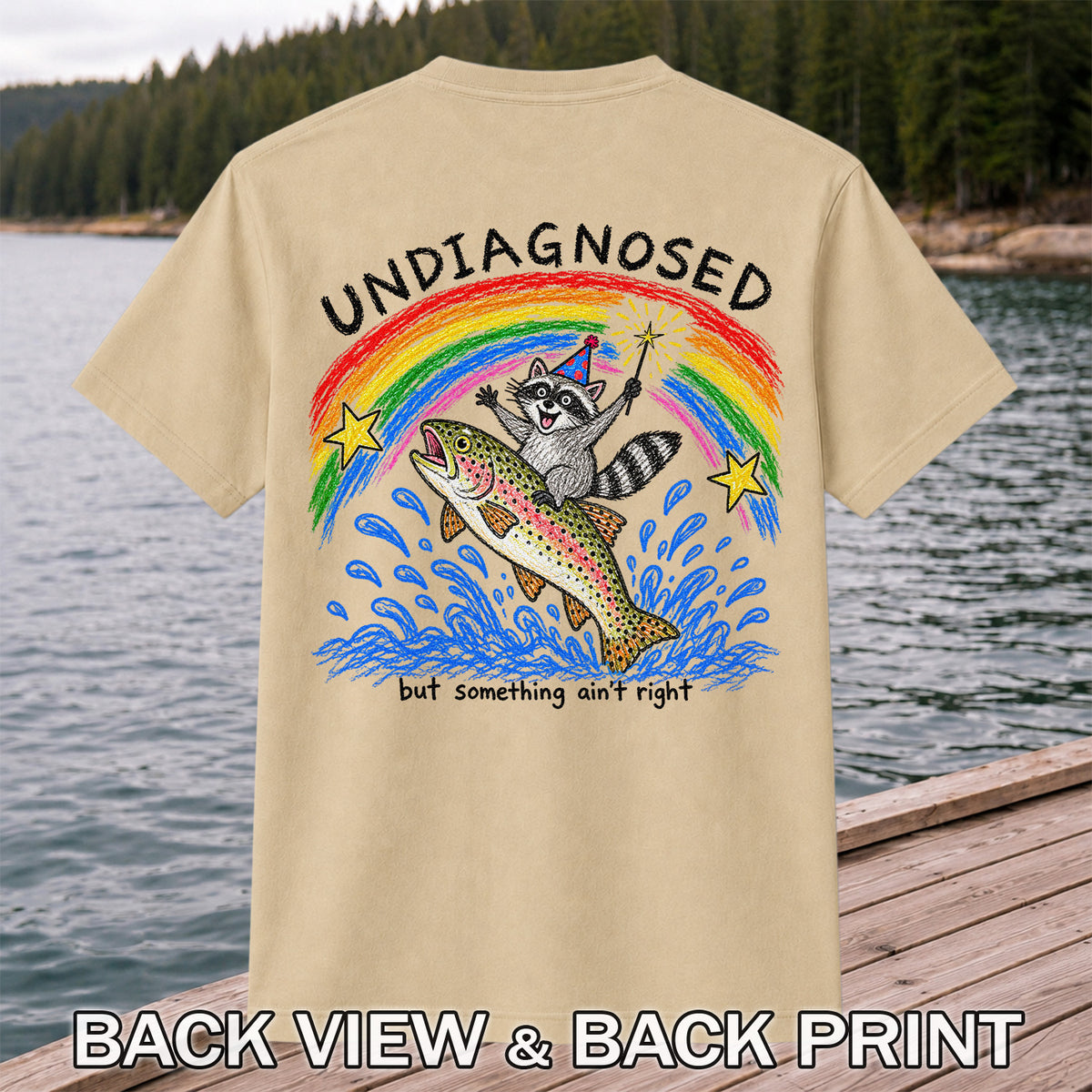 Undiagnosed But Something Ain't Right Raccoon Riding Trout T-Shirt | Back Print