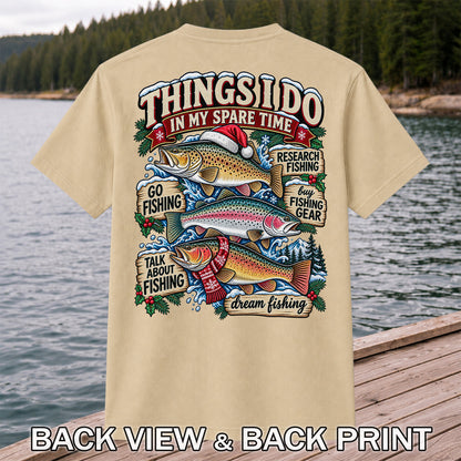 Things I Do in My Spare Time Christmas Trout Fishing T-Shirt | Back Print