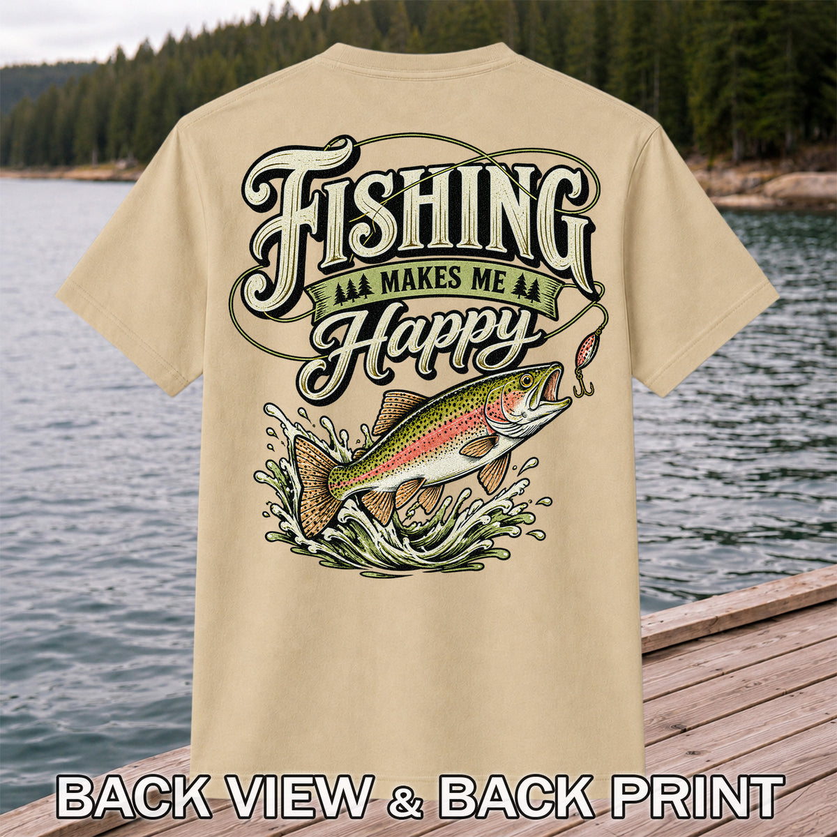 Fishing Makes Me Happy Rainbow Trout Vintage Graphic T-Shirt | Back Print