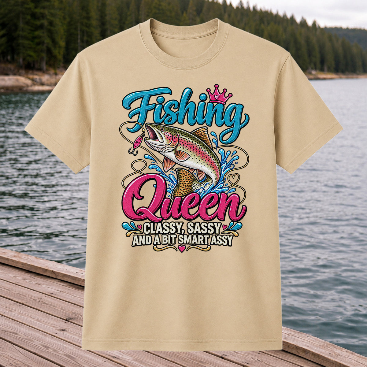 Fishing Queen Classy Sassy and a Bit Smart Assy Rainbow Trout T-Shirt