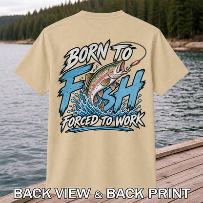 Born to Fish Forced to Work Jumping Rainbow Trout Fishing T-Shirt | Back Print
