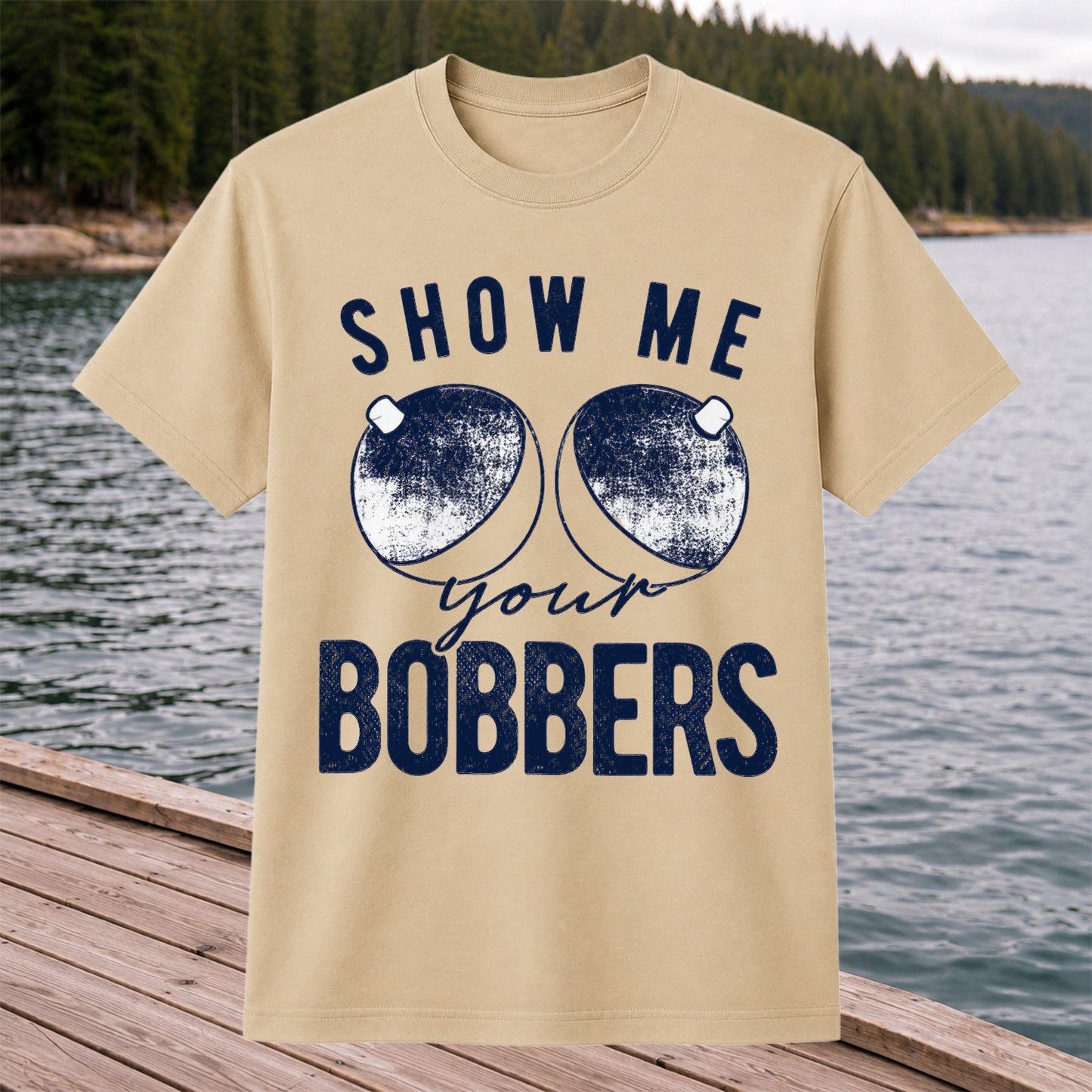 Show Me Your Bobbers Funny Fishing Shirt