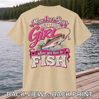 Move Over Boys Let This Girl Show You How to Fish Rainbow Trout Fishing T-Shirt | Back Print