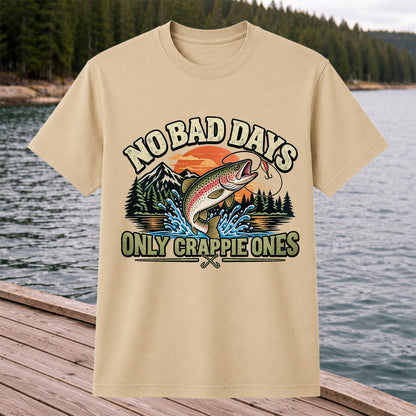 No Bad Days Only Crappie Ones Funny Rainbow Trout Fishing T-Shirt
