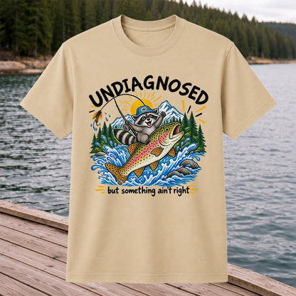 Undiagnosed But Something Ain't Right Raccoon Trout Fishing T-Shirt