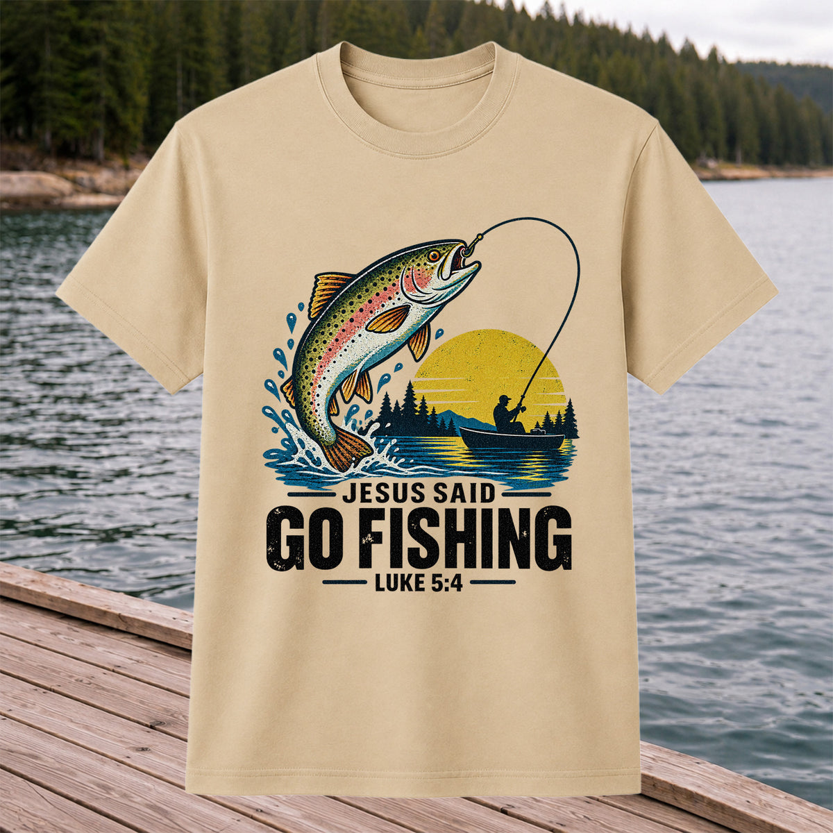 Jesus Said Go Fishing Luke 5:4 Rainbow Trout T-Shirt