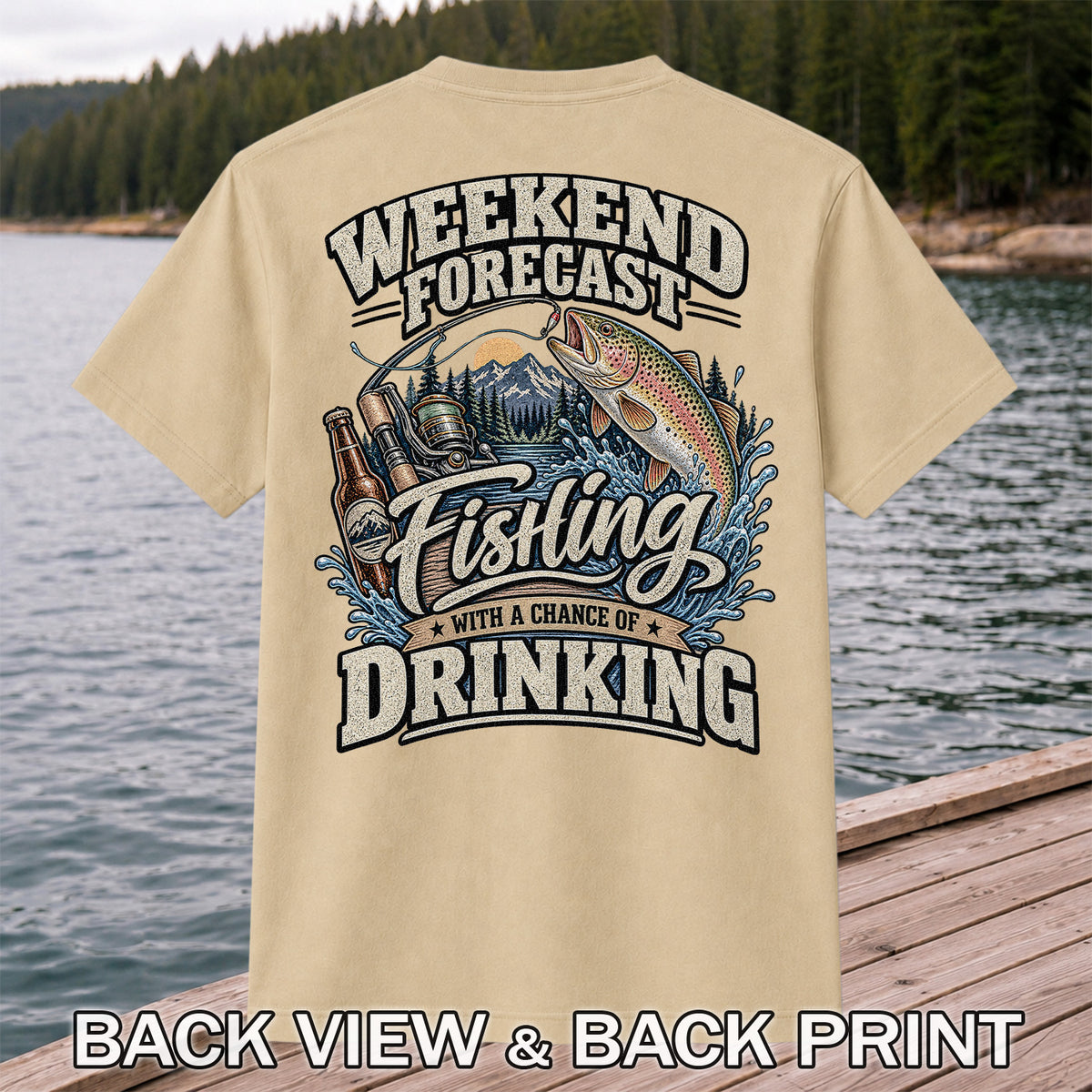 Weekend Forecast Fishing With a Chance of Drinking Trout T-Shirt | Back Print
