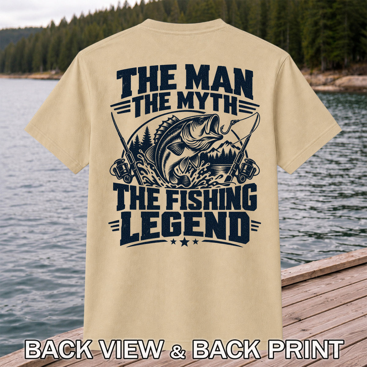 The Man The Myth The Fishing Legend Bass Graphic T-Shirt | Back Print
