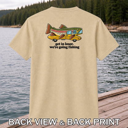 Get In Loser We're Going Fishing Rainbow Trout Camper T-Shirt | Back Print