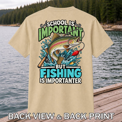 School Is Important But Fishing Is Importanter Rainbow Trout T-Shirt | Back Print