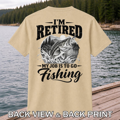 I'm Retired My Job Is to Go Fishing Bass Graphic T-Shirt | Back Print