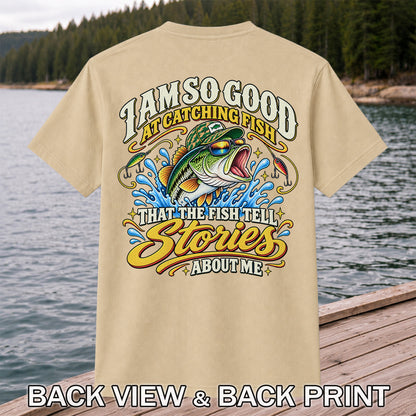 I Am So Good at Catching Fish Bass Fishing Graphic T-Shirt | Back Print