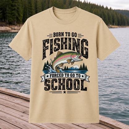 Born to Go Fishing Forced to Go to School Rainbow Tee, Trout T-Shirt | Back  Print