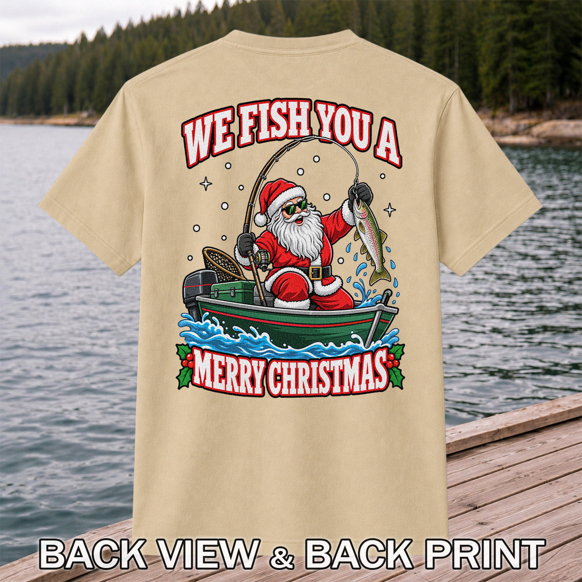 We Fish You a Merry Christmas Santa and Rainbow Trout Fishing T-Shirt | Back Print