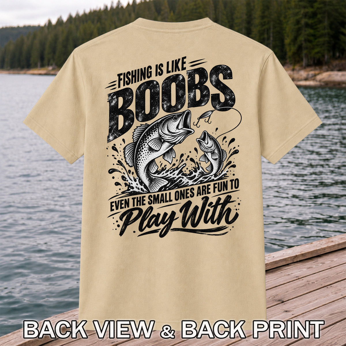 Fishing Is Like Boobs Funny Bass Fishing T-Shirt | Back Print