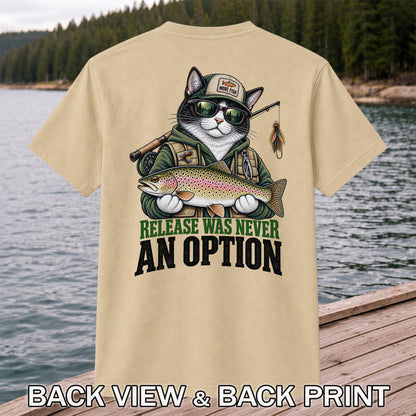Release Was Never an Option Cat and Trout Funny Fishing T-Shirt | Back Print