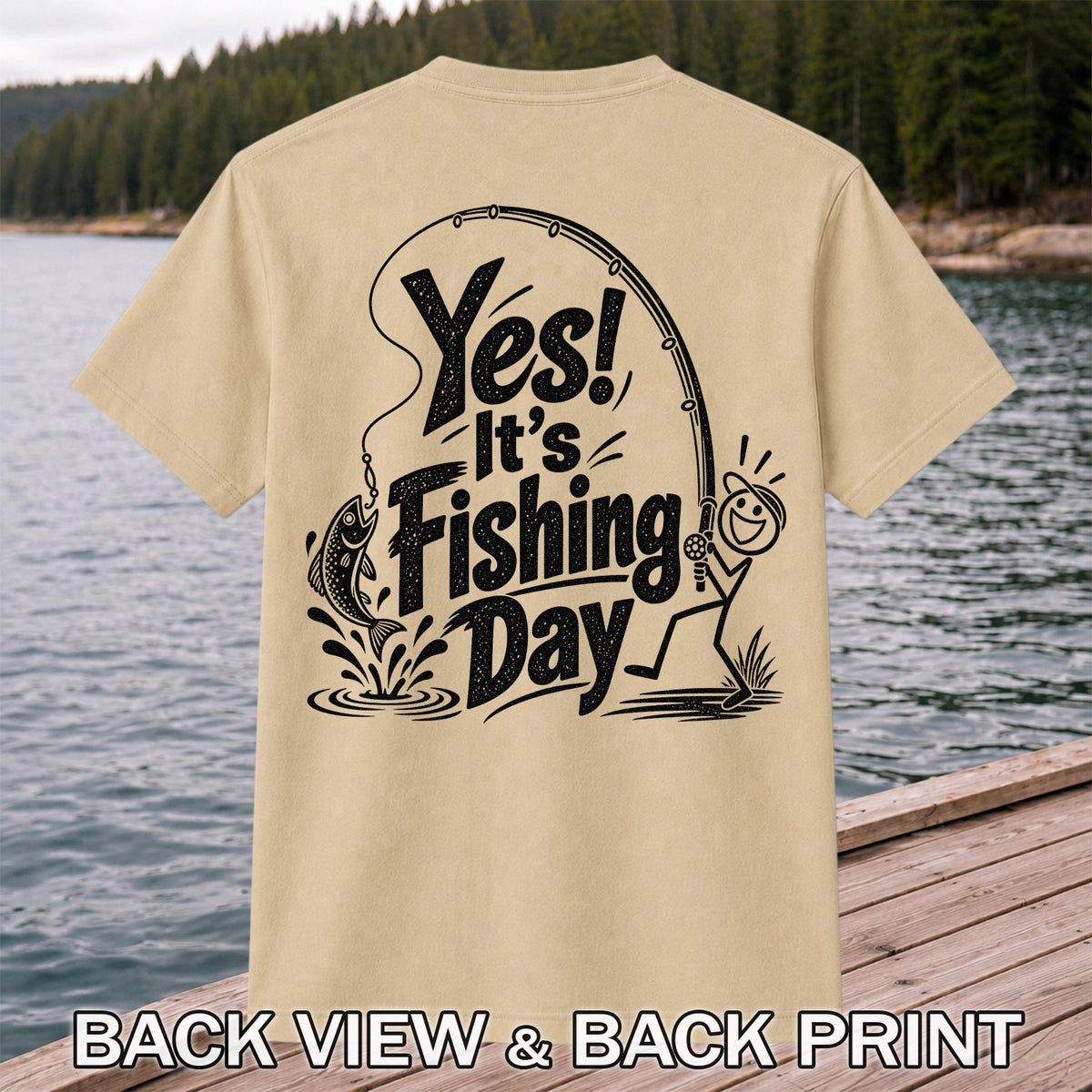 Yes! It's Fishing Day Funny Angler and Trout Graphic T-Shirt | Back Print