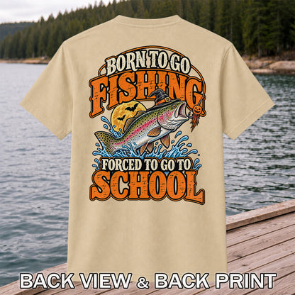 Born to Go Fishing Forced to Go to School Halloween Rainbow Trout T-Shirt | Back Print