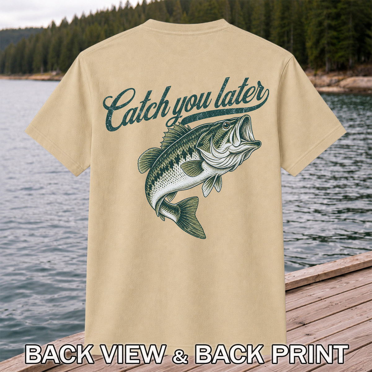 Catch You Later Largemouth Bass Funny Fishing Graphic T-Shirt | Back Print