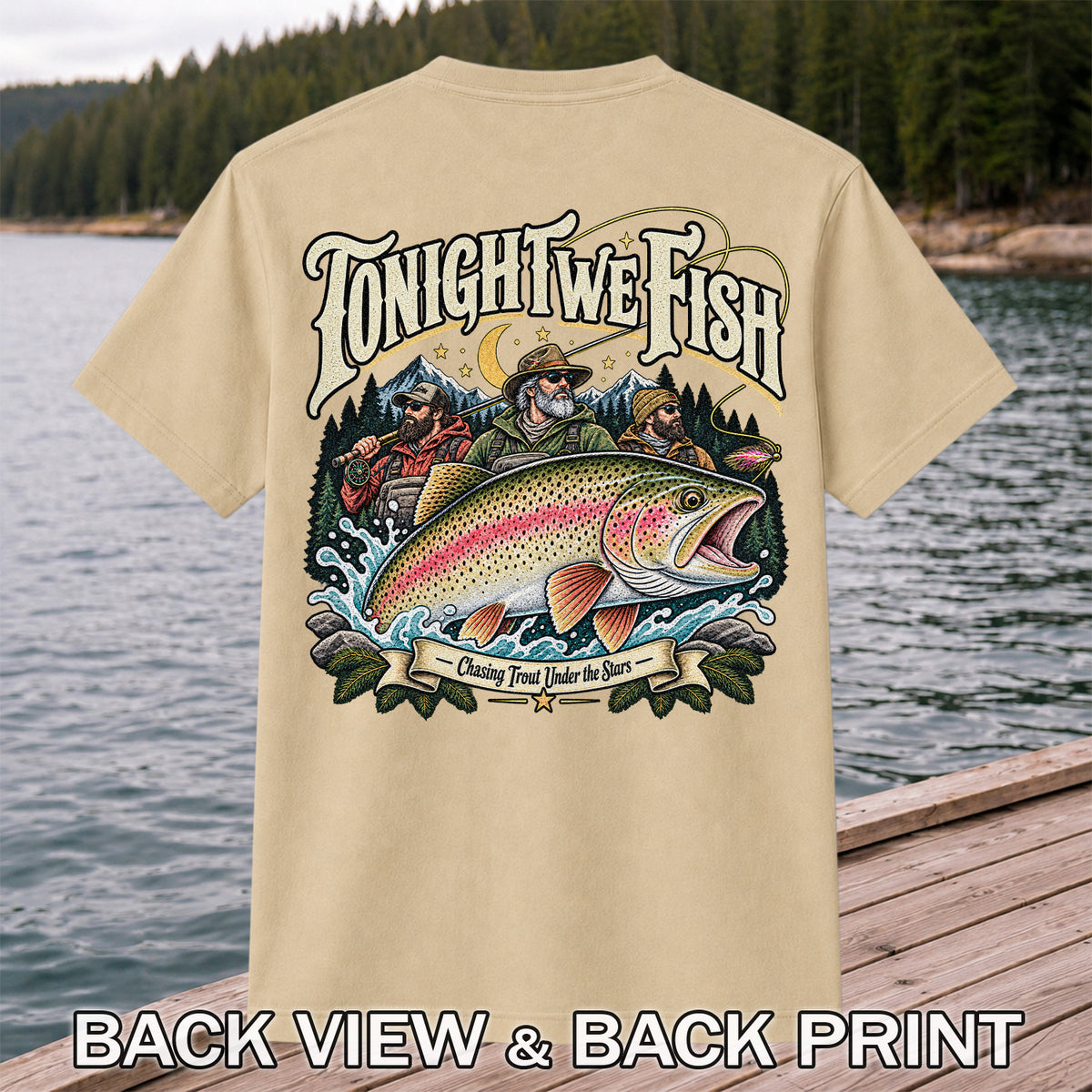 Tonight We Fish Chasing Trout Under the Stars Rainbow Trout Fishing T-Shirt | Back Print