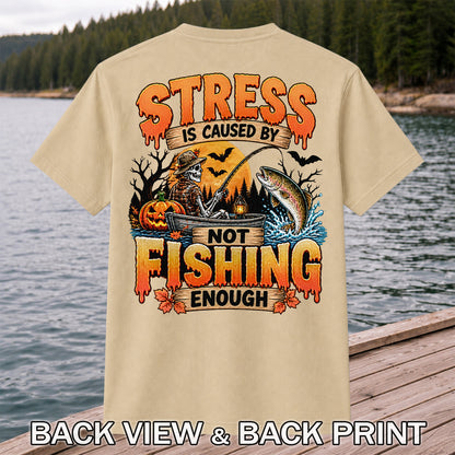 Stress Is Caused by Not Fishing Enough Skeleton Halloween Trout T-Shirt | Back Print
