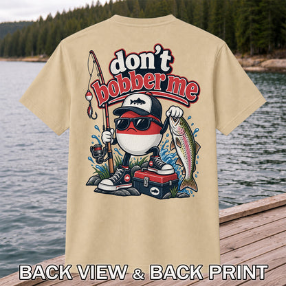 Don't Bobber Me Funny Fishing Bobber Holding Rainbow Trout T-Shirt | Back Print