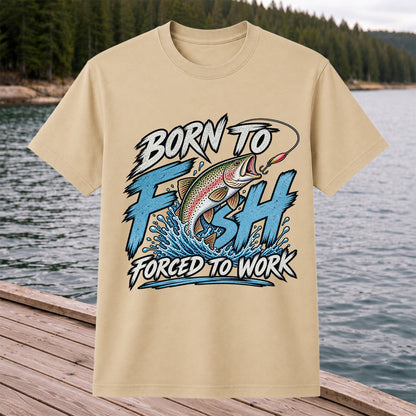 Born to Fish Forced to Work Jumping Rainbow Trout Fishing T-Shirt