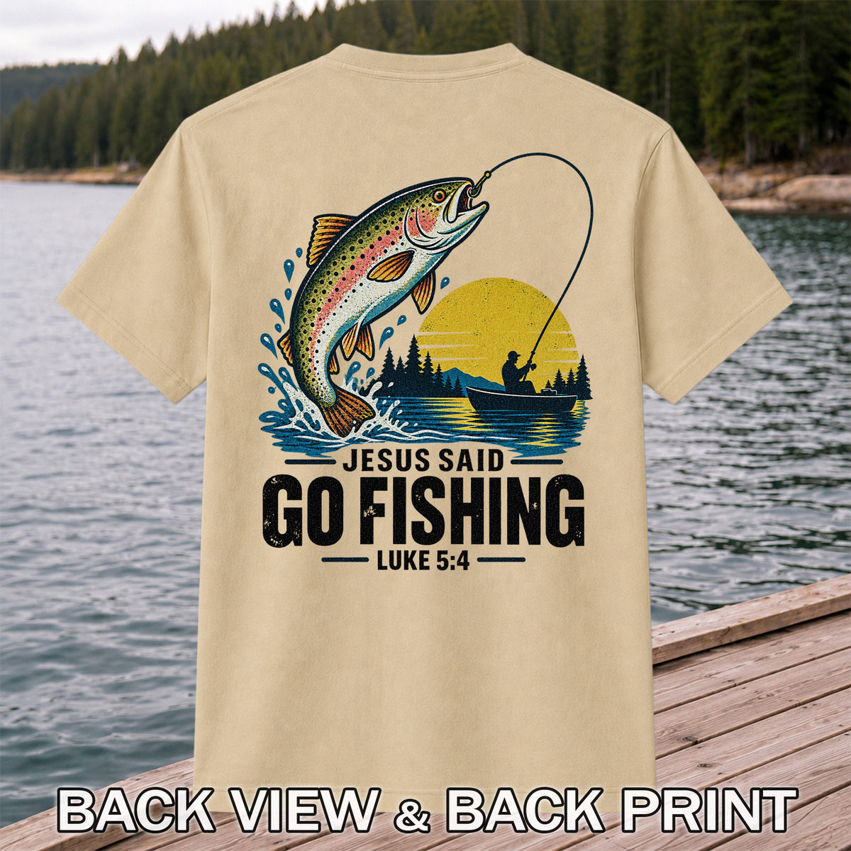 Jesus Said Go Fishing Luke 5:4 Rainbow Trout T-Shirt | Back Print