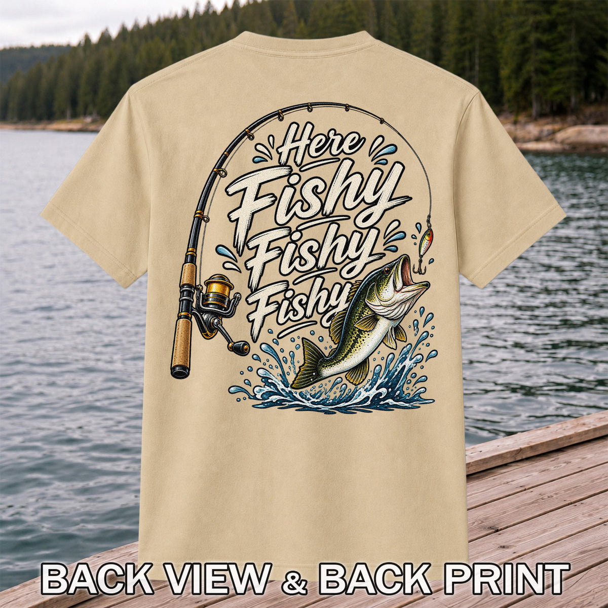 Here Fishy Fishy Fishy Funny Bass Fishing Graphic T-Shirt | Back Print