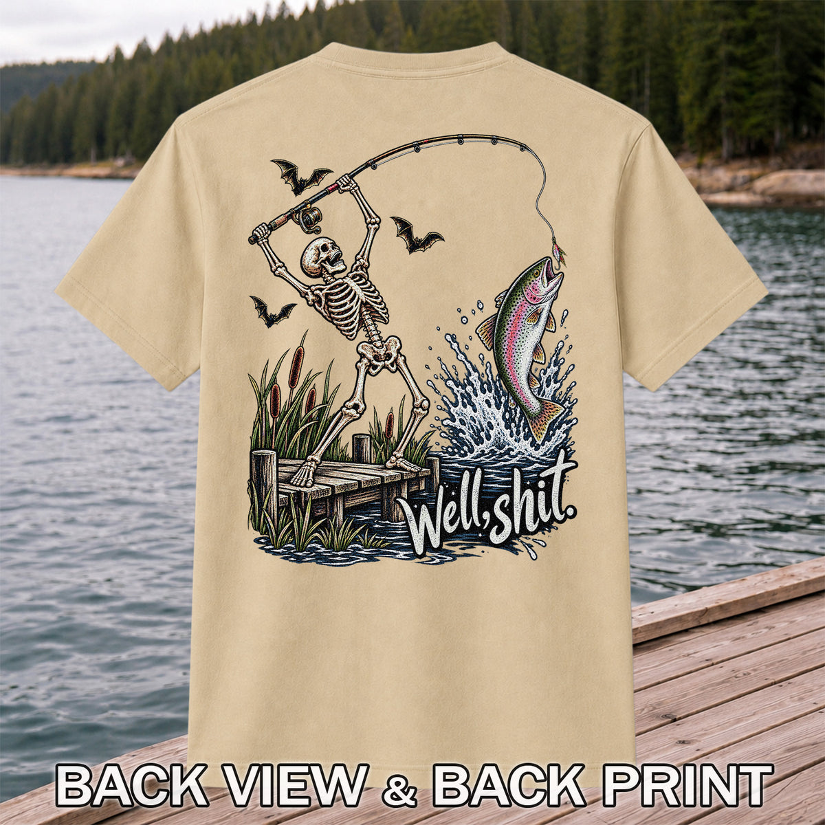 Well Shit Skeleton Catching a Rainbow Trout Funny Fishing T-Shirt | Back Print