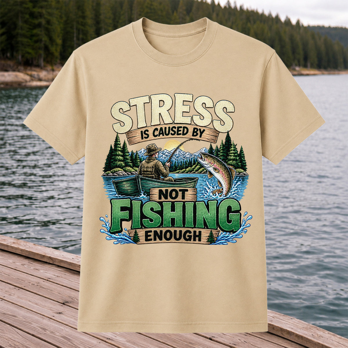 Stress Is Caused by Not Fishing Enough Rainbow Trout and Fishing Boat T-Shirt