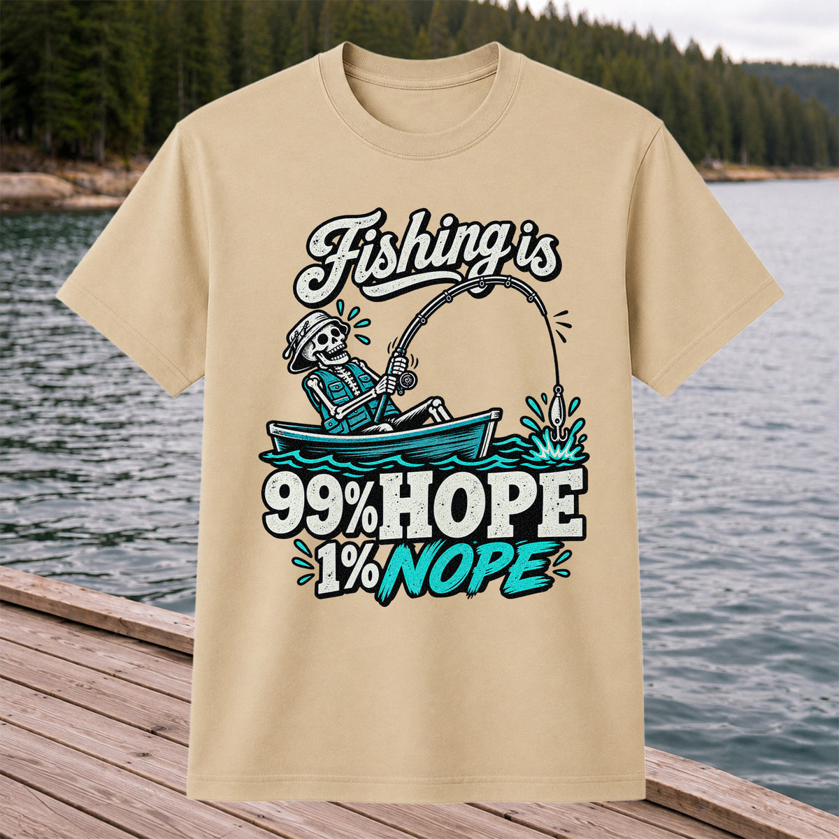 Fishing Is 99% Hope 1% Nope Skeleton Fishing Graphic T-Shirt