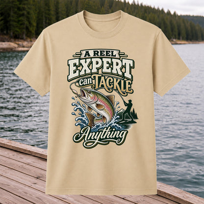 A Reel Expert Can Tackle Anything Rainbow Trout Fishing T-Shirt