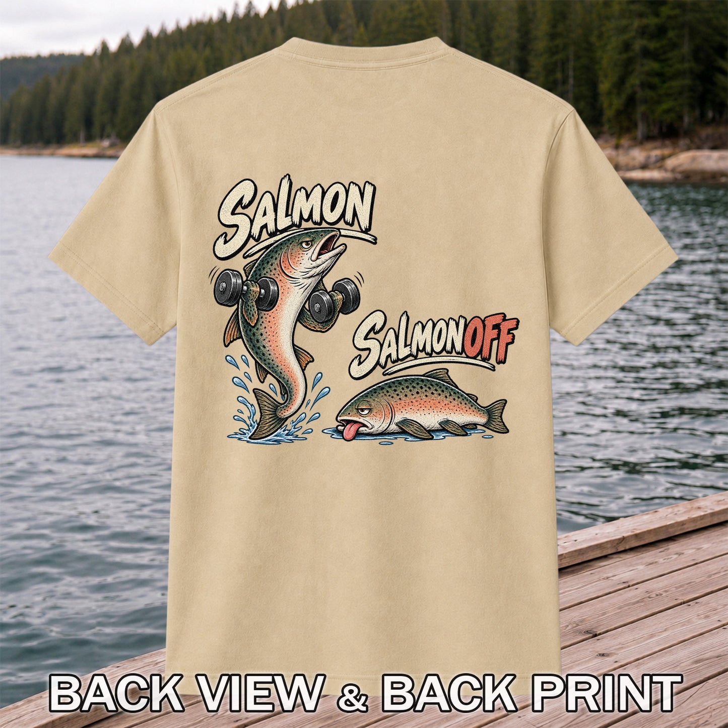 Salmon Salmon Off Funny Weightlifting Fish Fishing T-Shirt | Back Print