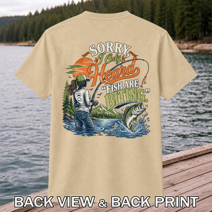 Sorry I Only Heard Fish Are Biting Fishing Graphic T-Shirt | Back Print