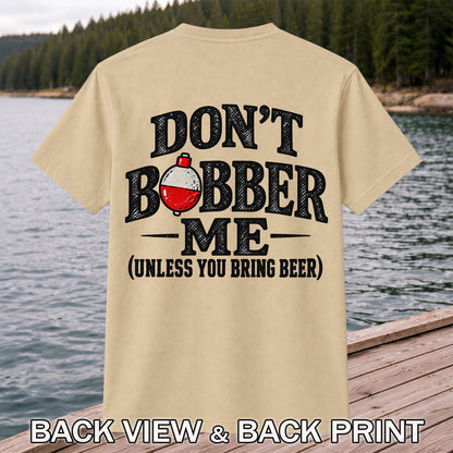 Don't Bobber Me Funny Fishing Graphic T-Shirt | Back Print