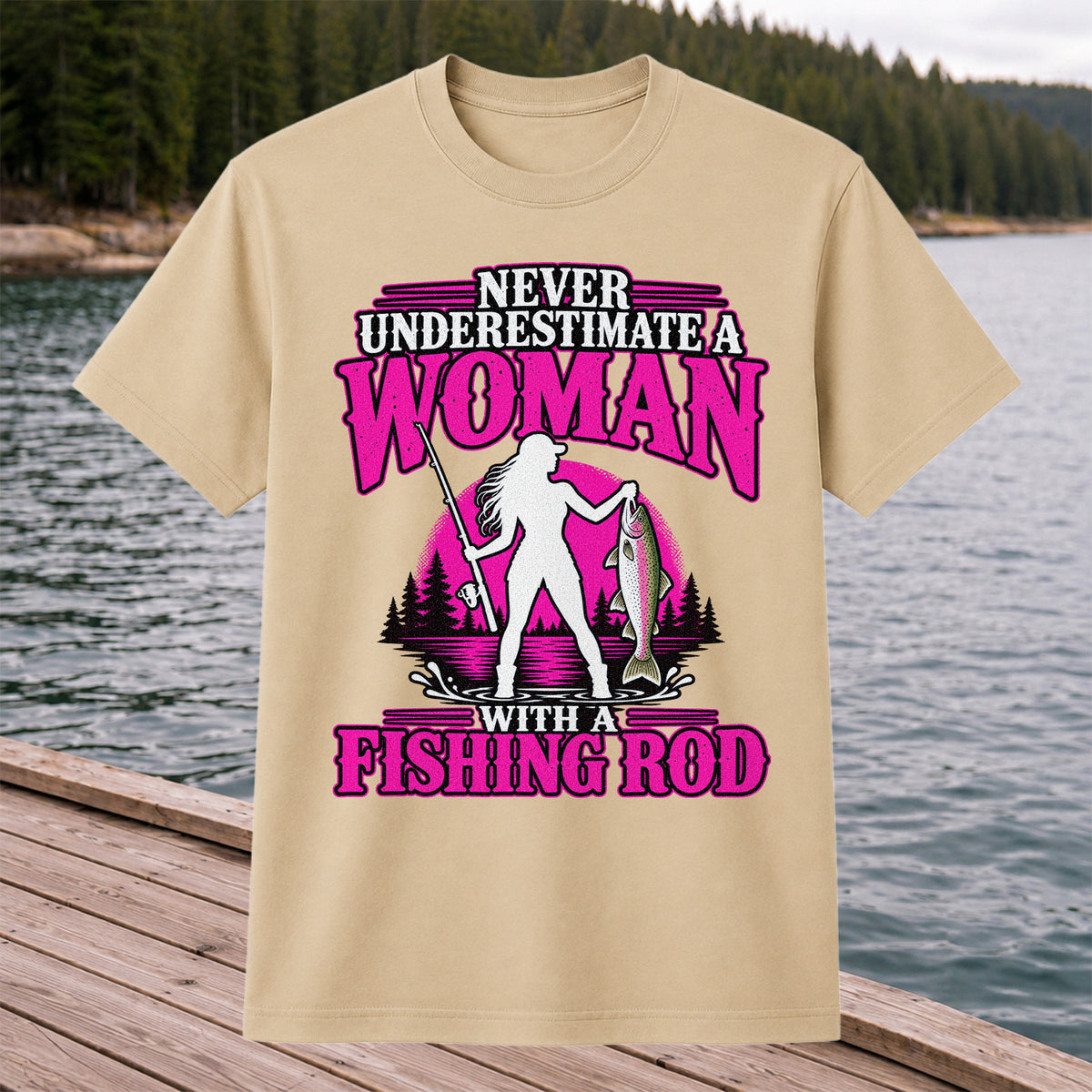 Never Underestimate a Woman With a Fishing Rod Trout T-Shirt