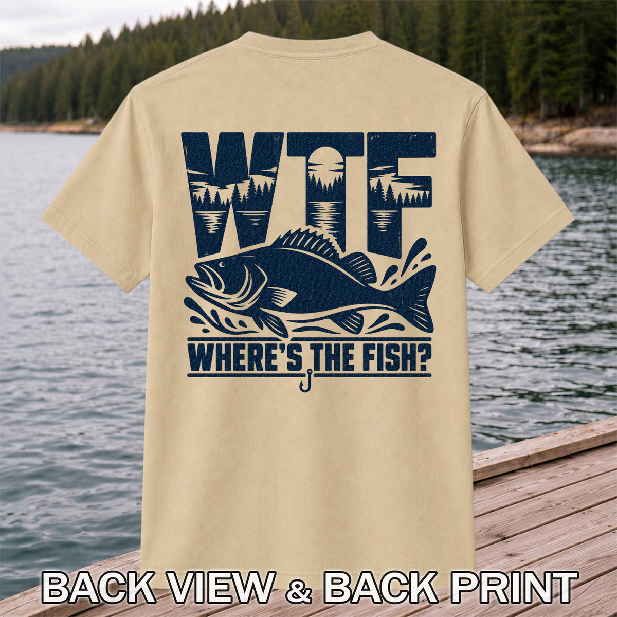 WTF Where's the Fish Funny Fishing Graphic T-Shirt | Back Print