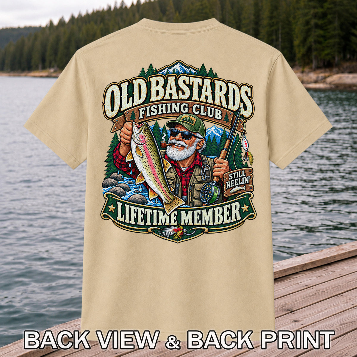 Old Bastards Fishing Club Lifetime Member Still Reelin' Rainbow Trout T-Shirt | Back Print