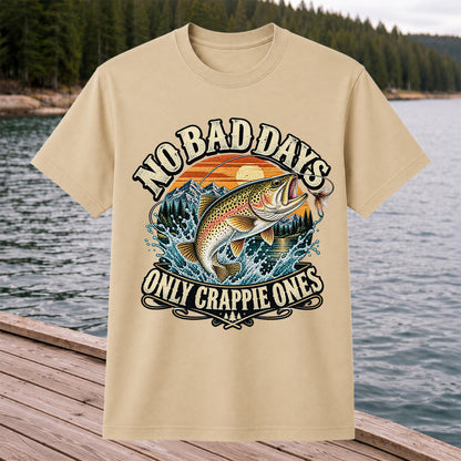 No Bad Days Only Crappie Ones Rainbow Trout Fishing T-Shirt