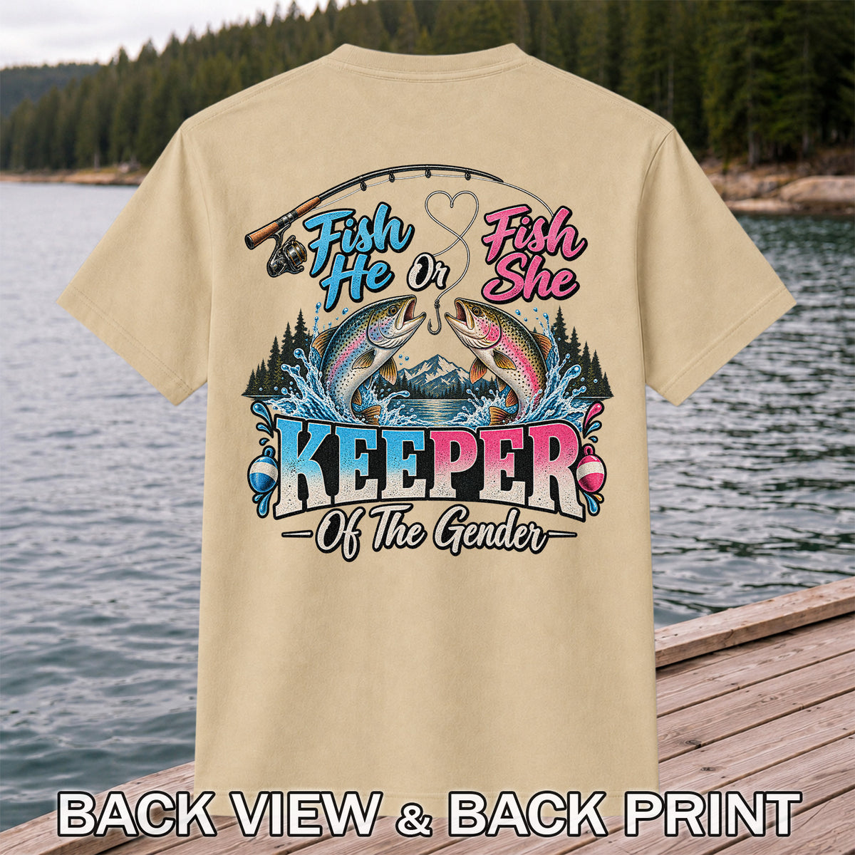 Fish He or Fish She Keeper of the Gender Rainbow Trout Fishing Gender Reveal T-Shirt | Back Print