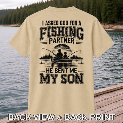 I Asked God for a Fishing Partner He Sent Me My Son T-Shirt | Back Print