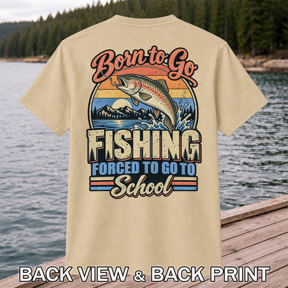 Born to Go Fishing Forced to Go to School Retro Rainbow Trout T-Shirt | Back Print