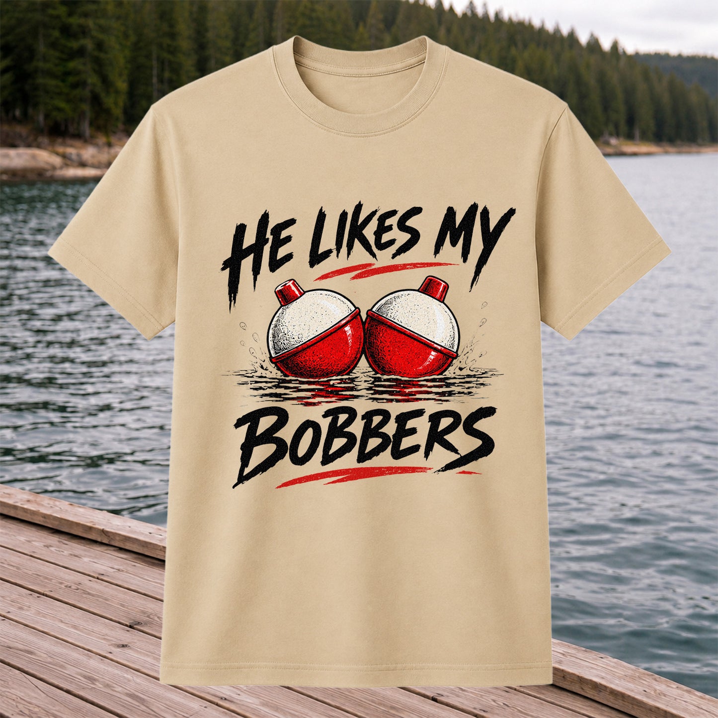 He Likes My Bobbers Funny Fishing Pun Graphic T-Shirt