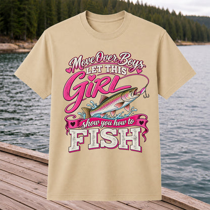 Move Over Boys Let This Girl Show You How to Fish Rainbow Trout Fishing T-Shirt