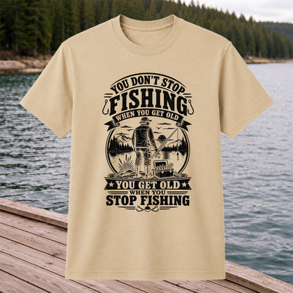 You Don't Stop Fishing When You Get Old Funny Fishing T-Shirt