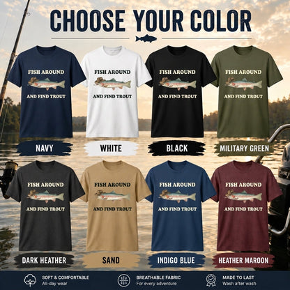Fish Around And Find Trout Funny Cowboy Trout Fishing T Shirt
