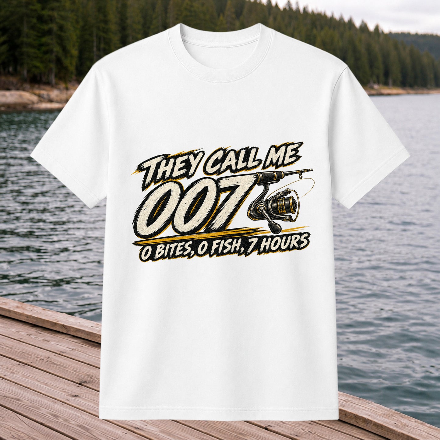 They Call Me 007 0 Bites 0 Fish 7 Hours Funny Fishing T-Shirt